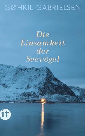 Die Einsamkeit der Seevögel von Gabrielsen,  Gøhril, Granz,  Hanna