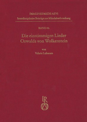 Die einstimmigen Lieder Oswalds von Wolkenstein von Lukassen,  Valerie