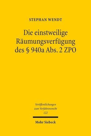 Die einstweilige Räumungsverfügung des § 940a Abs. 2 ZPO von Wendt,  Stephan