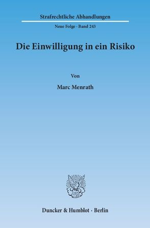 Die Einwilligung in ein Risiko. von Menrath,  Marc