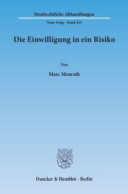 Die Einwilligung in ein Risiko. von Menrath,  Marc