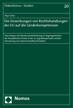 Die Einwirkungen von Rechtshandlungen der EU auf die Länderkompetenzen von Gräve,  Anja