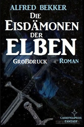 Die Eisdämonen der Elben: Elbenkinder 7 von Bekker,  Alfred