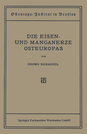 Die Eisen- und Manganerze Osteuropas von Behaghel,  Georg