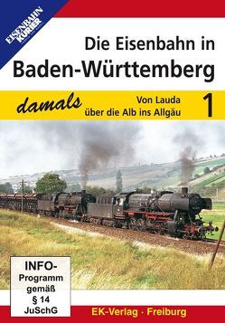 Die Eisenbahn in Baden-Württemberg damals – 1