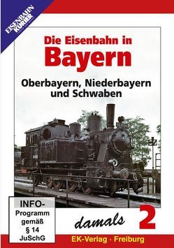 Die Eisenbahn in Bayern damals – Teil 2