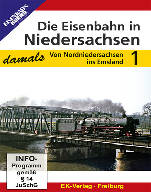 Die Eisenbahn in Niedersachsen – damals