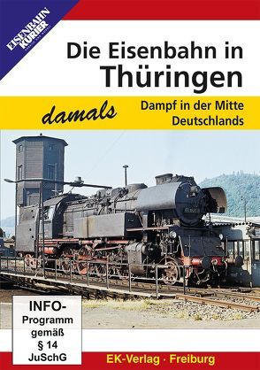 Die Eisenbahn in Thüringen – damals