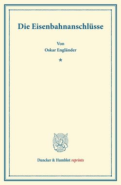 Die Eisenbahnanschlüsse. von Engländer,  Oskar