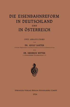 Die Eisenbahnreform in Deutschland und in Österreich von Sarter,  Adolf, von Wittek,  Heinrich Ferd... Carl