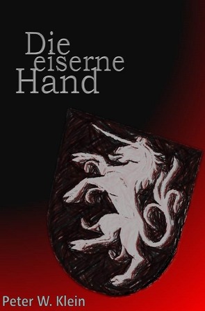 Die eiserne Hand von Klein,  Peter W.