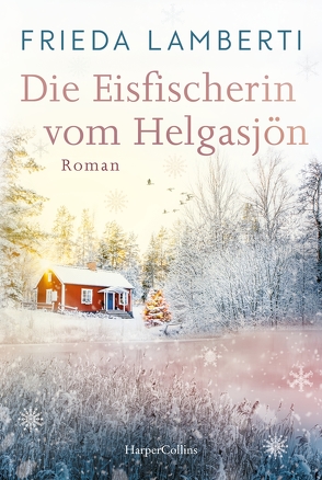 Die Eisfischerin vom Helgasjön von Lamberti,  Frieda