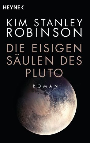 Die eisigen Säulen des Pluto von Kubiak,  Michael, Robinson,  Kim Stanley