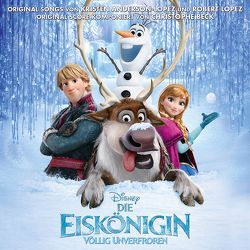 Die Eiskönigin – Völlig unverfroren (Frozen) von Anderson-Lopez,  Kristen, Beck,  Christophe, Fjellheim,  Frode, Lopez,  Robert