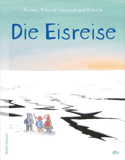 Die Eisreise von Stohner,  Anu, Tidholm,  Anna-Clara, Tidholm,  Thomas