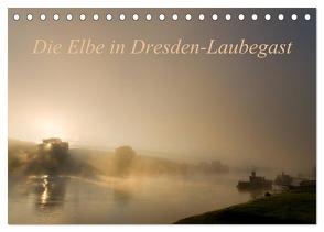 Die Elbe in Dresden-Laubegast (Tischkalender 2024 DIN A5 quer), CALVENDO Monatskalender von Gnauck,  Thomas