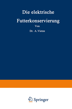 Die elektrische Futterkonservierung von Vietze,  NA