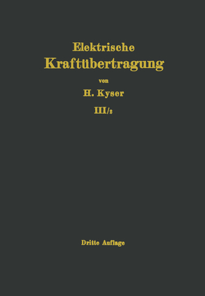 Die elektrische Kraftübertragung von Kyser,  Herbert