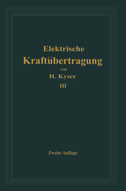 Die elektrische Kraftübertragung von Kyser,  Herbert