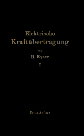 Die elektrische Kraftübertragung von Kyser,  Herbert