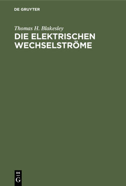 Die Elektrischen Wechselströme von Blakesley,  Thomas H.