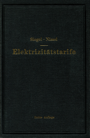 Die Elektrizitätstarife von Nissel,  Hans, Siegel,  Gustav