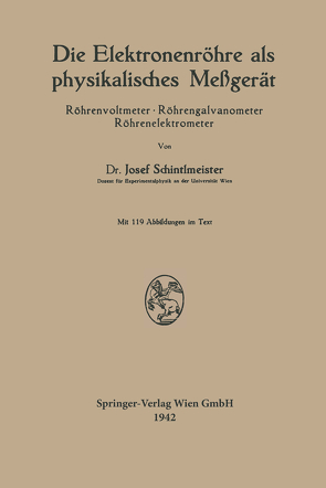 Die Elektronenröhre als physikalisches Meßgerät von Schintlmeister,  Josef