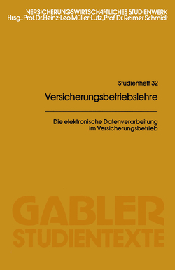 Die elektronische Datenverarbeitung im Versicherungsbetrieb von Müller-Lutz,  Heinz Leo