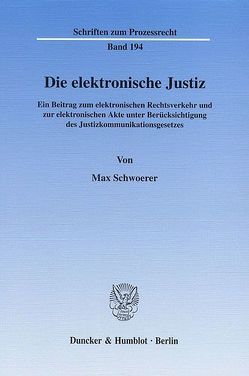 Die elektronische Justiz. von Schwoerer,  Max