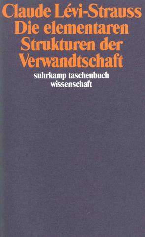 Die elementaren Strukturen der Verwandtschaft von Lévi-Strauss,  Claude, Moldenhauer,  Eva