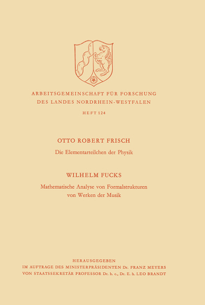 Die Elementarteilchen der Physik / Mathematische Analyse von Formalstrukturen von Werken der Musik von Frisch,  Otto Robert