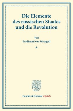 Die Elemente des russischen Staates und die Revolution. von Wrangell,  Ferdinand von