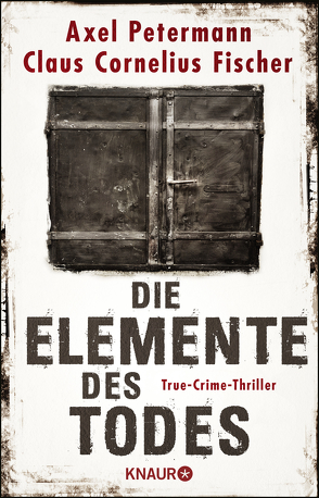 Die Elemente des Todes von Fischer,  Claus Cornelius, Petermann,  Axel