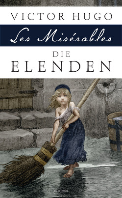 Die Elenden / Les Misérables von Hugo,  Victor