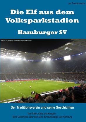 Die Elf aus dem Volksparkstadion – Hamburger SV von Friedrichssohn,  Jan