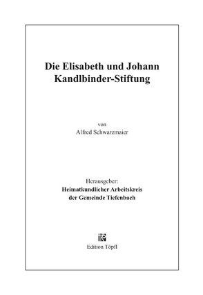 Die Elisabeth und Johann Kandlbinder-Stiftung von Schwarzmaier,  Alfred