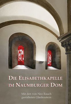 Die Elisabethkapelle im Naumburger Dom mit den von Neo Rauch gestalteten Glasfenstern