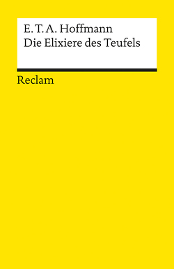 Die Elixiere des Teufels von Hoffmann,  E T A, Nehring,  Wolfgang