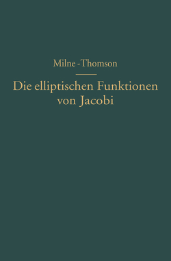 Die elliptischen Funktionen von Jacobi von Melville,  NA, Milne-Thomson,  L.M.