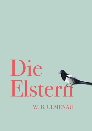 Die Elstern von W.B.Ulmenau