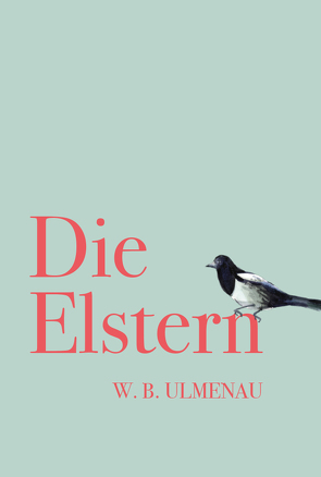 Die Elstern von W.B.Ulmenau