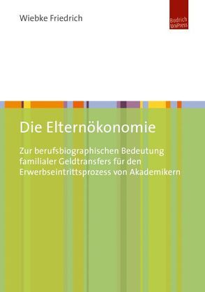 Die Elternökonomie von Friedrich,  Wiebke