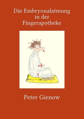 Die Embryonalatmung in der Fingerapotheke von Gienow,  Peter