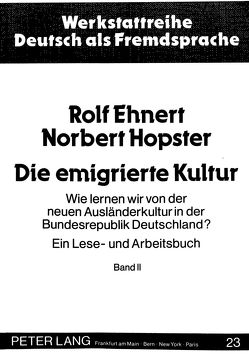 Die emigrierte Kultur von Ehnert,  Rolf, Hopster,  Norbert