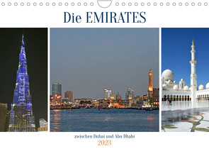 Die EMIRATES zwischen Dubai und Abu Dhabi (Wandkalender 2023 DIN A4 quer) von Senff,  Ulrich