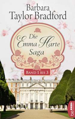 Die Emma-Harte-Saga von Schleichert,  Sonja, Taylor Bradford,  Barbara, Weyrich,  Frank, Zoeller,  Juscha