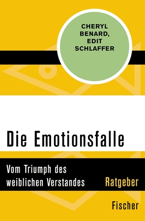 Die Emotionsfalle von Benard,  Cheryl, Schlaffer,  Edit