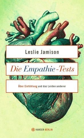 Die Empathie-Tests von Jamison,  Leslie, Riesselmann,  Kirsten