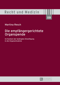 Die empfängergerichtete Organspende von Resch,  Martina