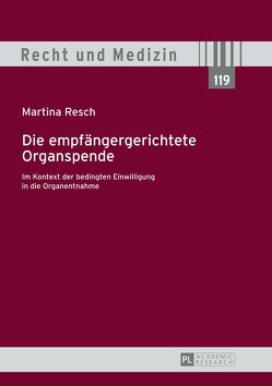 Die empfängergerichtete Organspende von Resch,  Martina